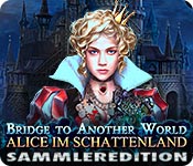 Download Bridge to Another World: Alice im Schattenland Sammleredition game
