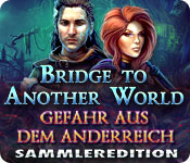Download Bridge to Another World: Gefahr aus dem Anderreich Sammleredition game