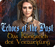 Download Echoes of the Past: Das Königreich der Verzweiflung game