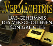Download Das Vermächtnis: Das Geheimnis des verschollenen Königreiches game