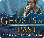 Download Ghosts of the Past: Die Skelette von Meadows Town game