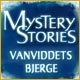 Download Mystery Stories: Vanviddets bjerge game