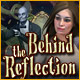Download Behind the Reflection game