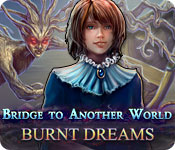 Download Bridge to Another World: Burnt Dreams game