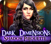 Download Dark Dimensions: Shadow Pirouette game