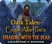 Download Dark Tales: Edgar Allan Poe's Speaking with the Dead Collector's Edition game