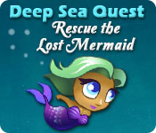 Download Deep Sea Quest: Rescue the Lost Mermaid game