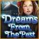 Download Dreams from the Past game