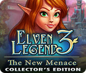 Download Elven Legend 3: The New Menace Collector's Edition game