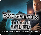 Download Enigmatis: The Ghosts of Maple Creek Collector's Edition game