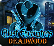 Download Ghost Encounters: Deadwood game