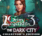 Download Grim Legends 3: The Dark City Collector's Edition game