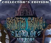 Download Haunted Manor: Lord of Mirrors Collector's Edition game
