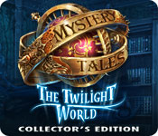 Download Mystery Tales: The Twilight World Collector's Edition game