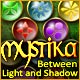 Download Mystika: Between Light and Shadow game