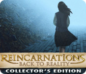 Download Reincarnations: Back to Reality Collector's Edition game