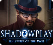 Download Shadowplay: Whispers of the Past game