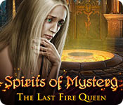 Download Spirits of Mystery: The Last Fire Queen game
