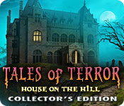 Download Tales of Terror: House on the Hill Collector's Edition game