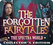 Download The Forgotten Fairy Tales: The Spectra World Collector's Edition game