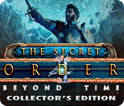 Download The Secret Order: Beyond Time Collector's Edition game