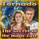 Download Tornado: The secret of the magic cave game