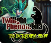 Download Twilight Phenomena: The Incredible Show game