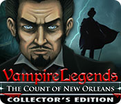 Download Vampire Legends: The Count of New Orleans Collector's Edition game