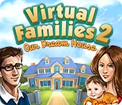 Download Virtual Families 2: Our Dream House game