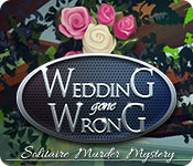 Download Wedding Gone Wrong: Solitaire Murder Mystery game