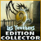 Download 9: Les Ténèbres Edition Collector game