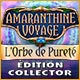 Download Amaranthine Voyage: L'Orbe de Pureté Édition Collector game