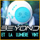 Download Beyond: Et la Lumière Vint game