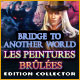 Download Bridge to Another World: Les Peintures Brûlées Edition Collector game