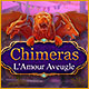 Download Chimeras: L'Amour Aveugle game