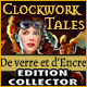 Download Clockwork Tales: De Verre et d'Encre Edition Collector game