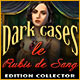 Download Dark Cases: Le Rubis de Sang Edition Collector game