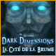 Download Dark Dimensions: La Cité de la Brume game