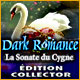 Download Dark Romance: La Sonate du Cygne Édition Collector game