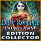 Download Dark Romance: Un Opéra Mortel Édition Collector game