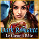 Download Dark Romance: Le Cœur de la Bête game