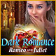 Download Dark Romance: Roméo et Juliette game