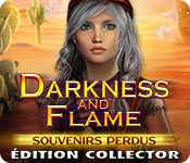 Download Darkness and Flame: Souvenirs Perdus Édition Collector game