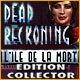 Download Dead Reckoning: L'Ile de la Mort Edition Collector game