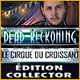 Download Dead Reckoning: Le Cirque du Croissant Edition Collector game