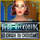 Download Dead Reckoning: Le Cirque du Croissant game