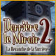 Download Derrière le Miroir 2: La Revanche de la Sorcière game