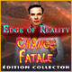 Download Edge of Reality: Chance Fatale Édition Collector game