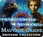 Download Enchanted Kingdom: Mauvaise Graine Édition Collector game