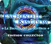 Download Enchanted Kingdom: Le Brouillard du Rivéron Édition Collector game